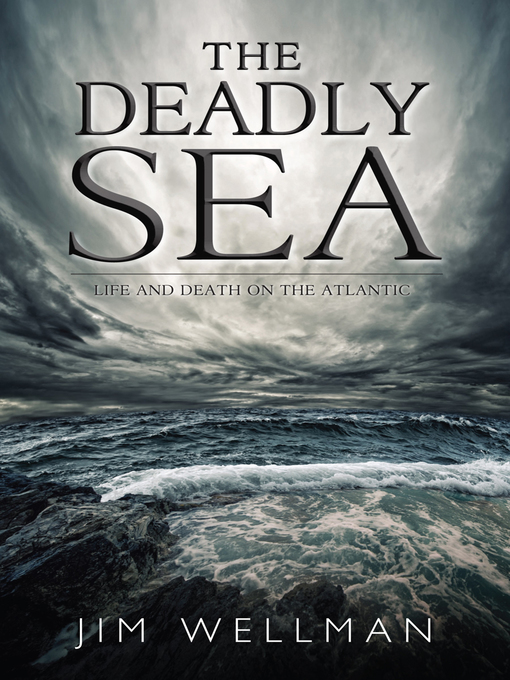 Title details for The Deadly Sea by Jim Wellman - Wait list